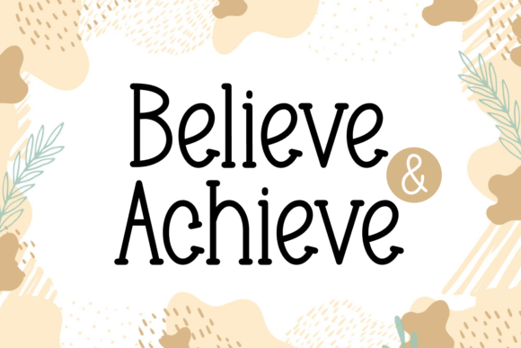 Believe and Achieve: A Handwritten Typeface for Authentic Branding