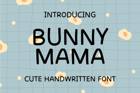 Bunny Mama: A Creative Script Handwritten Font for Small Business Branding