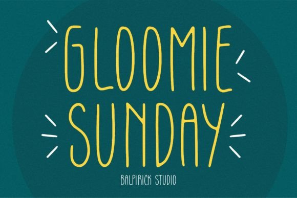 Gloomie Sunday: The Friendly Handwritten Font for Crafters
