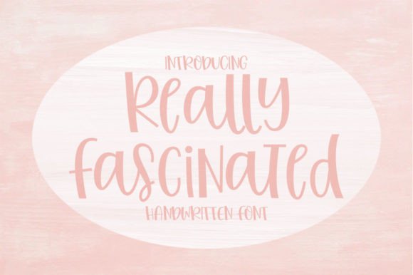 Really Fascinated: A Script Handwritten Typeface for Engaging Campaign Design