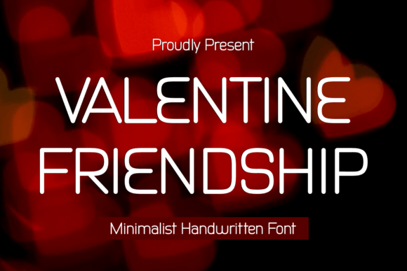 Valentine Friendship Typeface: Elevate Your Brand’s Visual Story